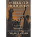 The Beloved Community: How Faith Shapes Social Justice from the Civil Rights Movement to Today