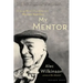 My Mentor: A Young Man's Friendship with William Maxwell
