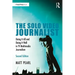 The Solo Video Journalist: Doing It All and Doing It Well in TV Multimedia Journalism