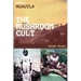 Road Trip: Huautla - The Mushroom Cult