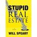 Stupid Real Estate