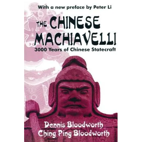 The Chinese Machiavelli: 3000 Years of Chinese Statecraft