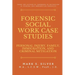 Forensic Social Work Case Studies: Personal Injury, Family, Immigration, and Criminal Mitigation
