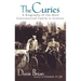 The Curies: A Biography of the Most Controversial Family in Science