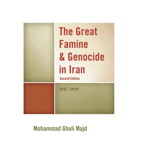 Great Famine & Genocide in Iran: 1917-1919