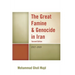 Great Famine & Genocide in Iran: 1917-1919