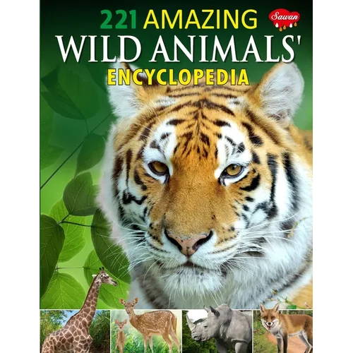 221 Amazing Wild Animals Encyclopedia