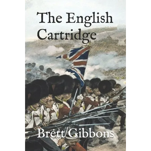 The English Cartridge: Pattern 1853 Rifle-Musket Ammunition