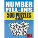 Number Fill-Ins: 500 Number Fill In Puzzles for Adults with Solutions (This is Volume 1 of Number Fill In Puzzle Books With 20+ Different Grid Layouts