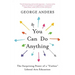 You Can Do Anything: The Surprising Power of a Useless Liberal Arts Education
