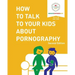 How to Talk to Your Kids About Pornography