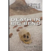 Death In Big Bend: True Stories of Death & Rescue in the Big Bend National Park