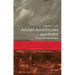 Asian American History: A Very Short Introduction