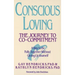 Conscious Loving: The Journey to Co-Committment