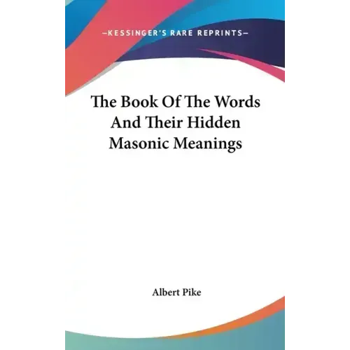 The Book Of The Words And Their Hidden Masonic Meanings