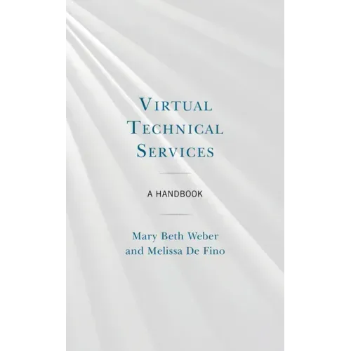 Virtual Technical Services: A Handbook