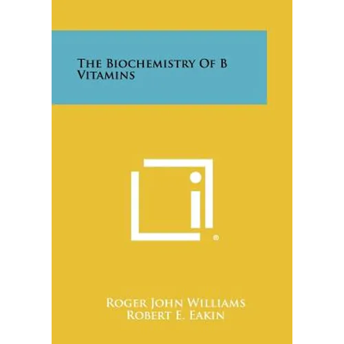 The Biochemistry Of B Vitamins