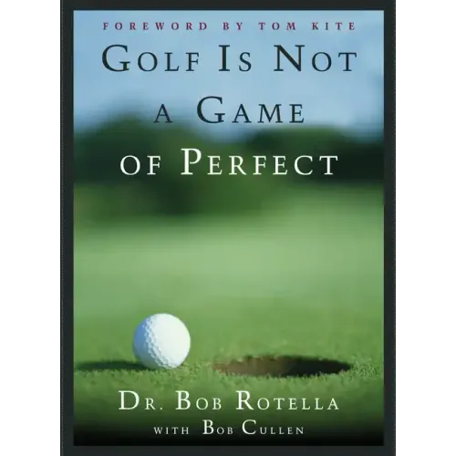 Golf Is Not a Game of Perfect