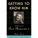 Getting to Know Him: A Biography of Oscar Hammerstein II