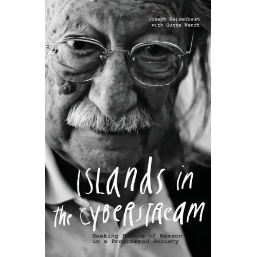 Islands in the Cyberstream: Seeking Havens of Reason in a Programmed Society