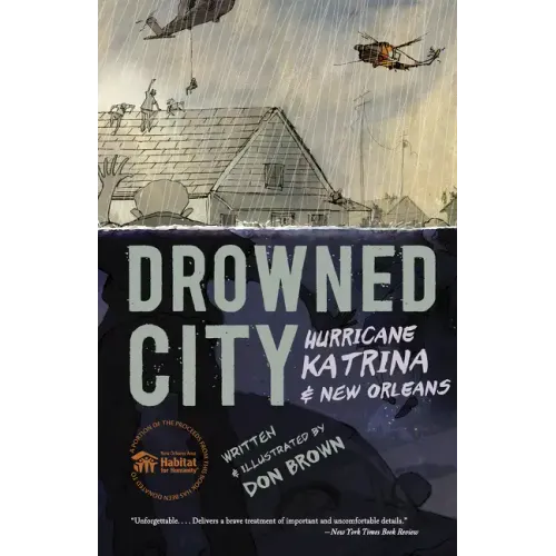 Drowned City: Hurricane Katrina and New Orleans: A Graphic Novel