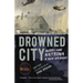 Drowned City: Hurricane Katrina and New Orleans: A Graphic Novel