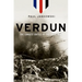 Verdun: The Longest Battle of the Great War
