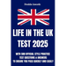 Life in the UK Test 2025: With 500 Official Style Practice Test Questions and Answers - To Ensure You Pass Quickly and Easily