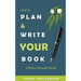 How to Plan & Write Your Book: A Rural Authors Guide