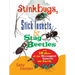 Stink Bugs, Stick Insects, and Stag Beetles: And 18 More of the Strangest Insects on Earth