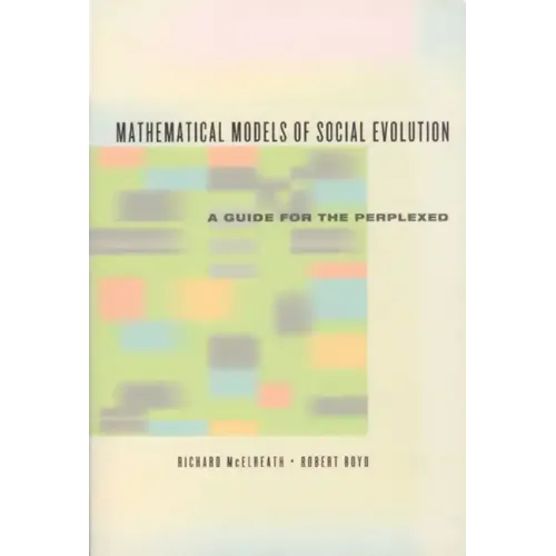 Mathematical Models of Social Evolution: A Guide for the Perplexed