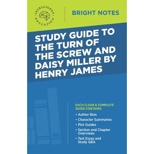 Study Guide to The Turn of the Screw and Daisy Miller by Henry James