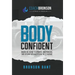 Body Confident: Unlock the secret to strength, independence, and lifelong badassery using the F2 Method