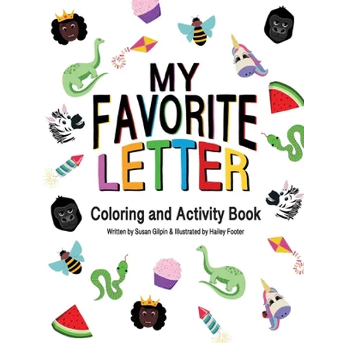 My Favorite Letter: Coloring and Activity Book
