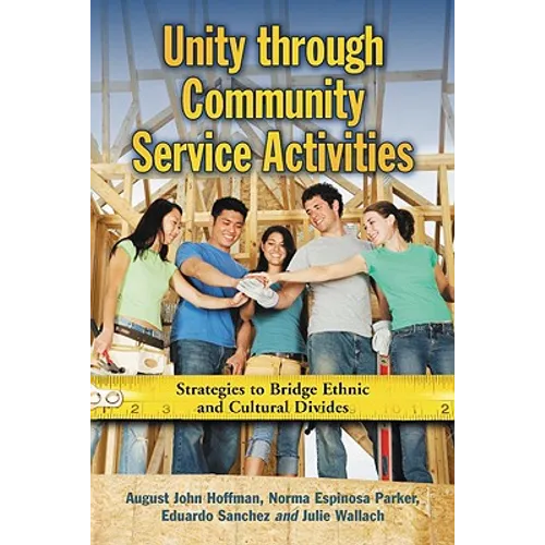Unity Through Community Service Activities: Strategies to Bridge Ethnic and Cultural Divides