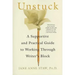 Unstuck: A Supportive and Practical Guide to Working Through Writer's Block