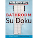 New York Post Bathroom Sudoku: The Official Utterly Addictive Number-Placing Puzzle