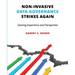 Non-Invasive Data Governance Strikes Again: Gaining Experience and Perspective