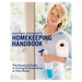 Martha Stewart's Homekeeping Handbook: The Essential Guide to Caring for Everything in Your Home