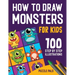 How To Draw Monsters: 100 Step By Step Drawings For Kids Ages 4 - 8