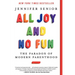 All Joy and No Fun: The Paradox of Modern Parenthood