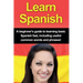 Learn Spanish: A beginner's guide to learning basic Spanish fast, including useful common words and phrases!