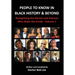 People to Know in Black History & Beyond: Recognizing the Heroes and Sheroes Who Make the Grade - Volume 1