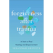Forgiveness after Trauma