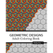 Geometric Designs Coloring Book Volume 1.: 32 Relaxing Geometric Patterns for adults and teens to Color, Create & Meditate