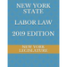 New York State Labor Law 2019 Edition