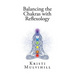 Balancing the Chakras with Reflexology