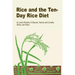 Rice and the Ten-Day Rice Diet