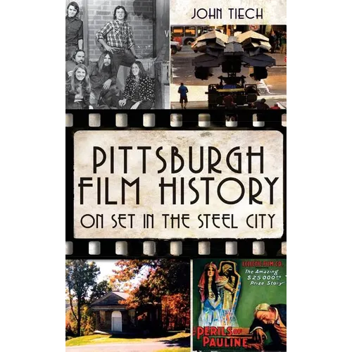 Pittsburgh Film History: On Set in the Steel City