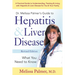Dr. Melissa Palmer's Guide to Hepatitis & Liver Disease: What You Need to Know
